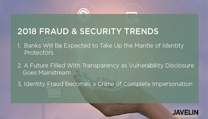2018 Fraud & Security Trends - Javelin