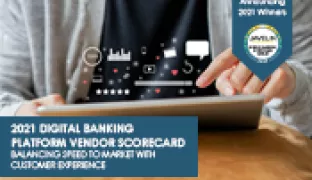 Javelin Strategy &amp; Research Announces Winners of  2021 Digital Banking Platform Vendor Scorecard
